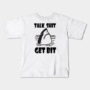 TALK SHIT GET BIT Kids T-Shirt